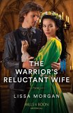 The Warrior's Reluctant Wife (The Warriors of Wales, Book 1) (Mills & Boon Historical) (eBook, ePUB)