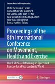 Proceedings of the 8th International Conference on Movement, Health and Exercise (eBook, PDF)