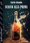 Scacco alla prima (eBook, ePUB)