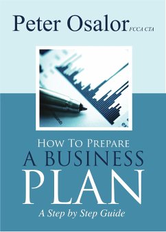 How to Prepare A Business Plan (eBook, ePUB) - Osalor, Peter