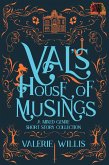 Val's House of Musings: A Mixed Genre Short Story Collection (eBook, ePUB)
