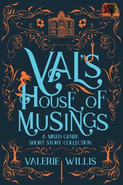 Val's House of Musings: A Mixed Genre Short Story Collection (eBook, ePUB) - Willis, Valerie