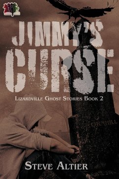Jimmy's Curse (Lizardville Ghost Stories, #2) (eBook, ePUB) - Altier, Steve