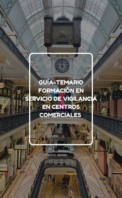 Guía-Temario formación en servicio de vigilancia en centros comerciales (eBook, ePUB) - Santa, Pizarro