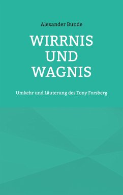 Wirrnis und Wagnis (eBook, ePUB) - Bunde, Alexander