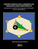 Gestão Curricular e a Dinâmica da Pedagogia por Competências: Perspectivas e Tendências dos Agentes da Formação Técnica e Profissional (eBook, ePUB)