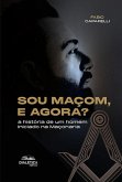 Sou Maçom, e agora? (eBook, ePUB)