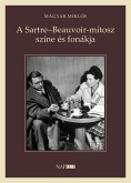 A Sartre–Beauvoir-mítosz színe és fonákja (eBook, ePUB)