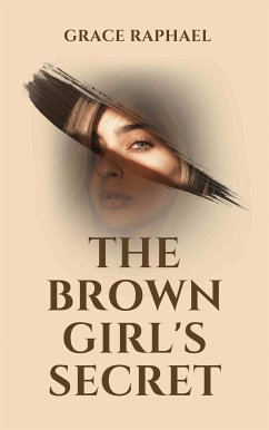 The Brown Girl's Secret (eBook, ePUB) - Raphael, Grace