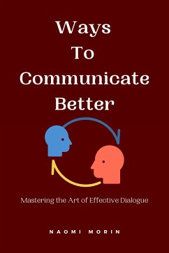 Ways to Communicate Better (fixed-layout eBook, ePUB) - Morin, Naomi