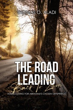 The Road Leading Back To Zion (eBook, ePUB) - Aladi, Thomas O