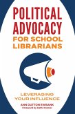 Political Advocacy for School Librarians (eBook, ePUB)