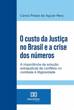 Cover O custo da Justiça no Brasil e a crise dos números (eBook, ePUB)