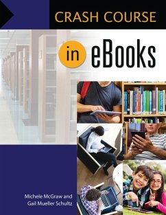 Crash Course in eBooks (eBook, ePUB) - McGraw, Michele; Schultz, Gail Mueller