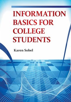 Information Basics for College Students (eBook, ePUB) - Sobel, Karen