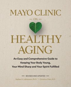 Mayo Clinic on Healthy Aging (eBook, ePUB) - Lebrasseur, Nathan K.; Chen, Christina