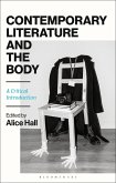 Contemporary Literature and the Body (eBook, ePUB) Contemporary Literature and the Body (eBook, ePUB)