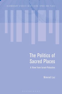 The Politics of Sacred Places (eBook, ePUB) - Luz, Nimrod
