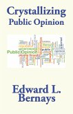 Crystallizing Public Opinion (eBook, ePUB) Crystallizing Public Opinion (eBook, ePUB)