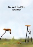 Die Welt der Pilze verstehen