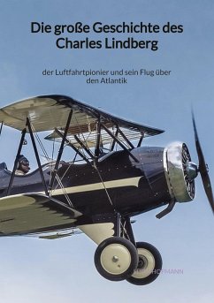 Die große Geschichte des Charles Lindberg - Hofmann, Luisa