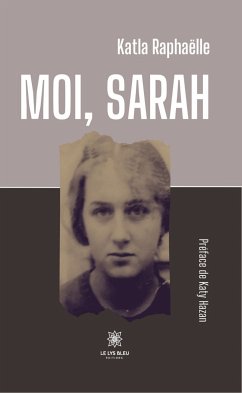 Moi, Sarah (eBook, ePUB) - Raphaëlle, Katla