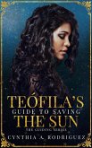 Teófila's Guide to Saving the Sun (The Guiding Series, #1) (eBook, ePUB)