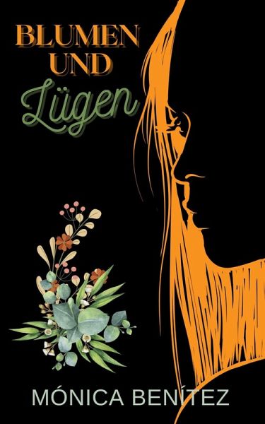 Blumen und lügen (eBook, ePUB) Blumen und lügen (eBook, ePUB)