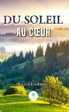 Du soleil au cœur (eBook, ePUB) - Cadavieco, Nazca