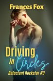 Driving in Circles (Reluctant Rockstar, #3) (eBook, ePUB)