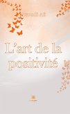 L'art de la positivité (eBook, ePUB)