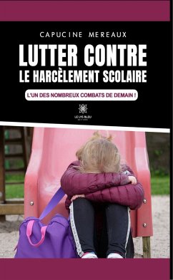 Lutter contre le harcèlement scolaire (eBook, ePUB) - Mereaux, Capucine