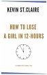How To Lose A Girl in 12 Hours - Bild 1
