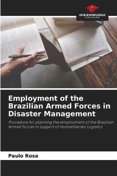 Employment of the Brazilian Armed Forces in Disaster Management - Rosa, Paulo
