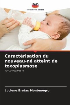 Caractérisation du nouveau-né atteint de toxoplasmose - Bretas Montenegro, Luciene