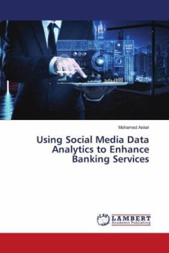 Using Social Media Data Analytics to Enhance Banking Services - Askar, Mohamed