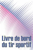 Livre de bord du tir sportif