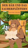 Der Bär und das Zauberflüstern Der Bär und das Zauberflüstern