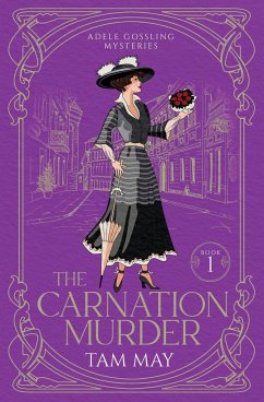 The Carnation Murder (Adele Gossling Mysteries - May, Tam