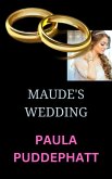 Maude's Wedding (eBook, ePUB) Maude's Wedding (eBook, ePUB)