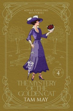 The Mystery of the Golden Cat (Adele Gossling Mysteries - May, Tam