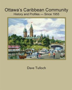 Ottawa's Caribbean Community since 1955 - Tulloch, Dave