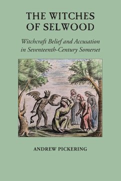 The Witches of Selwood - Pickering, Andrew