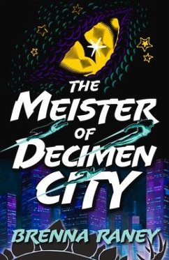 The Meister of Decimen City - Raney, Brenna