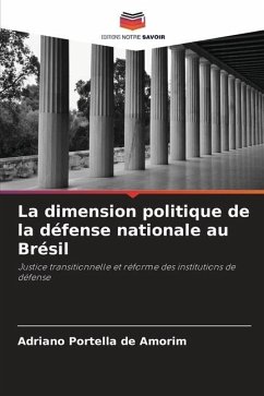 La dimension politique de la défense nationale au Brésil - Portella de Amorim, Adriano