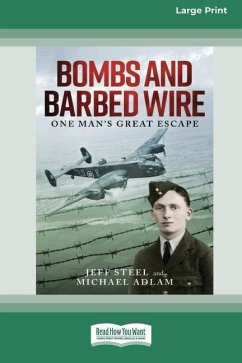 Bombs and Barbed Wire - Steel, Jeff; Adlam, Michael