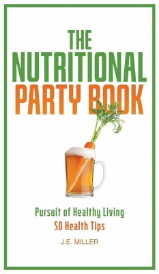 The Nutritional Party Book - Miller, J. E.