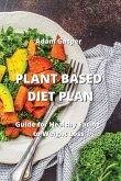 Plant Based Diet Plan: Guide for Healthy Eating to Weight Loss