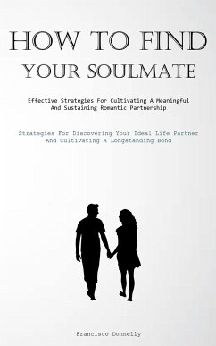 How To Find Your Soulmate - Donnelly, Francisco