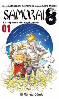 Samurai 8, 1 : la leyenda de Hachimaru - Kishimoto, Masashi